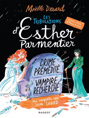 cover image of Les tribulations d'Esther Parmentier, sorcière stagiaire--Crime prémédité, vampire recherché